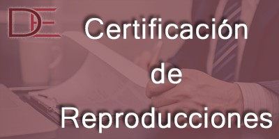 Certificación de Reproducciones